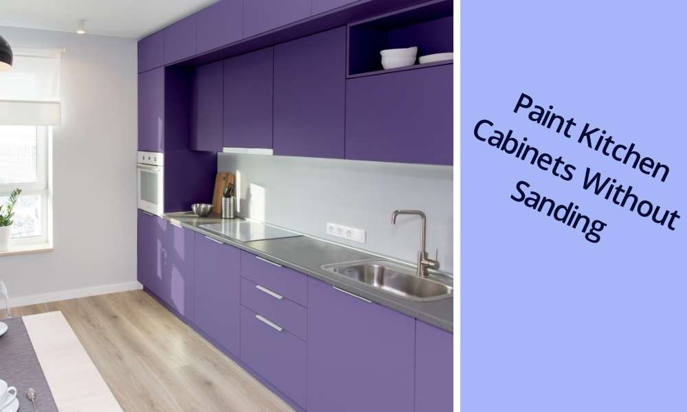 Paint Kitchen Cabinets Without Sanding