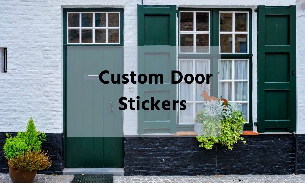 Using Custom Door Stickers
